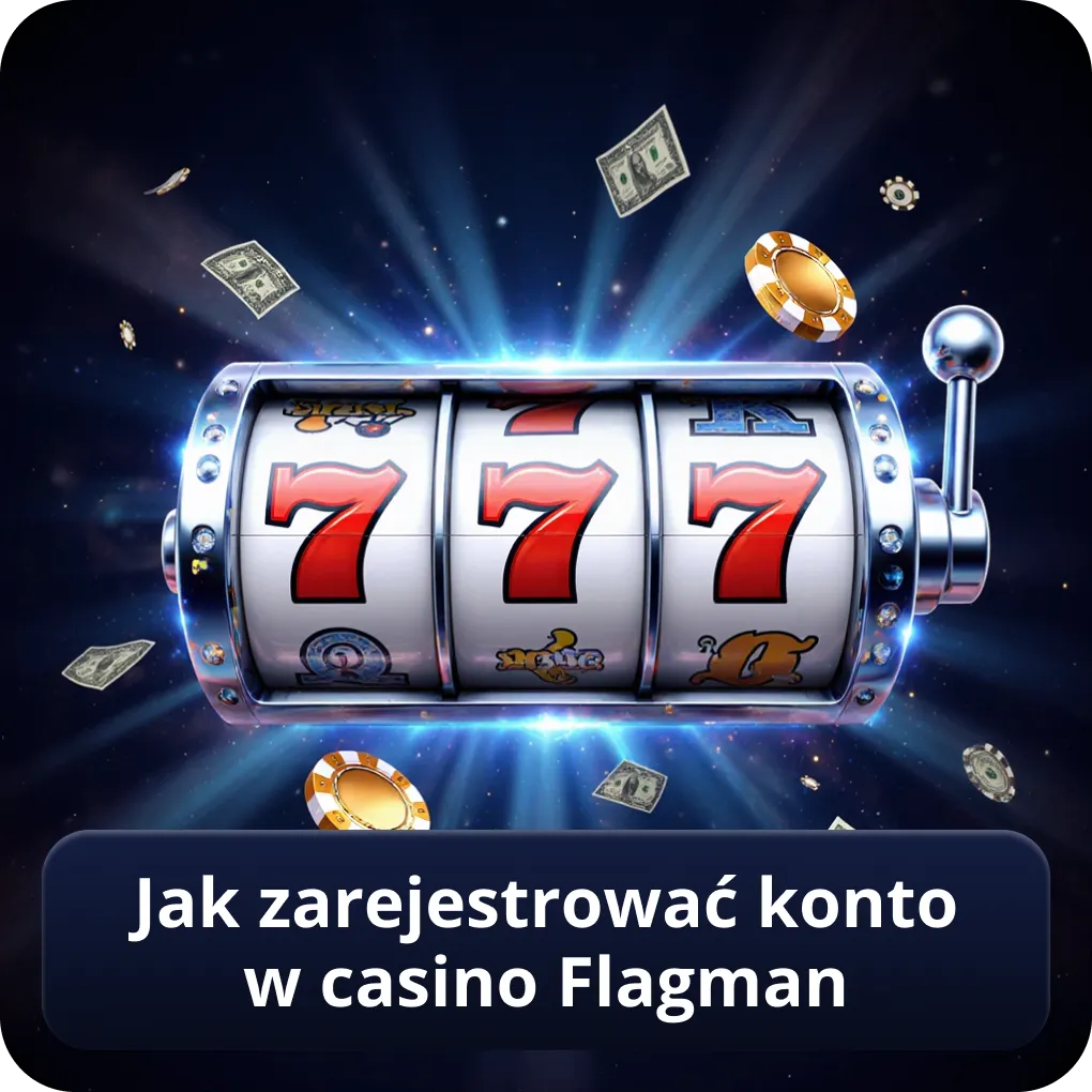 Jak zarejestrować konto w casino Flagman
